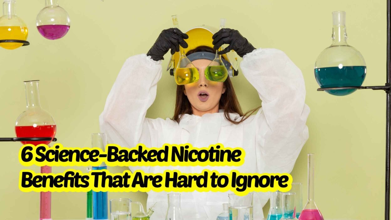 6 Science-Backed Nicotine Benefits That Are Hard to Ignore